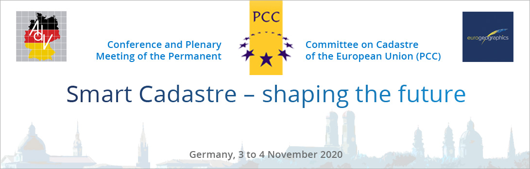 Conference and Plenary Meeting of the Permanent Committee on Cadastre of the European Union (PCC). SMART CADASTRE -  SHAPING THE FUTURE. Germany 3-4 November 2020.